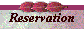 Reservation